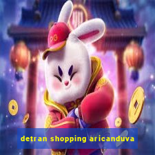 detran shopping aricanduva